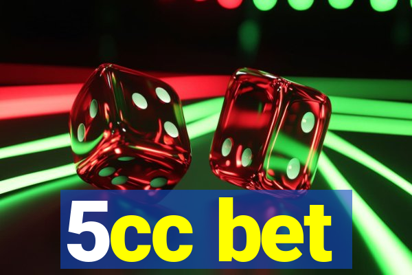 5cc bet